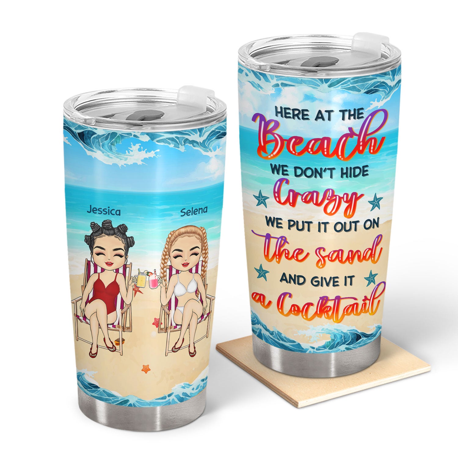 Put It Out On The Sand - Gift For Beach Lovers - Personalized Custom Tumbler