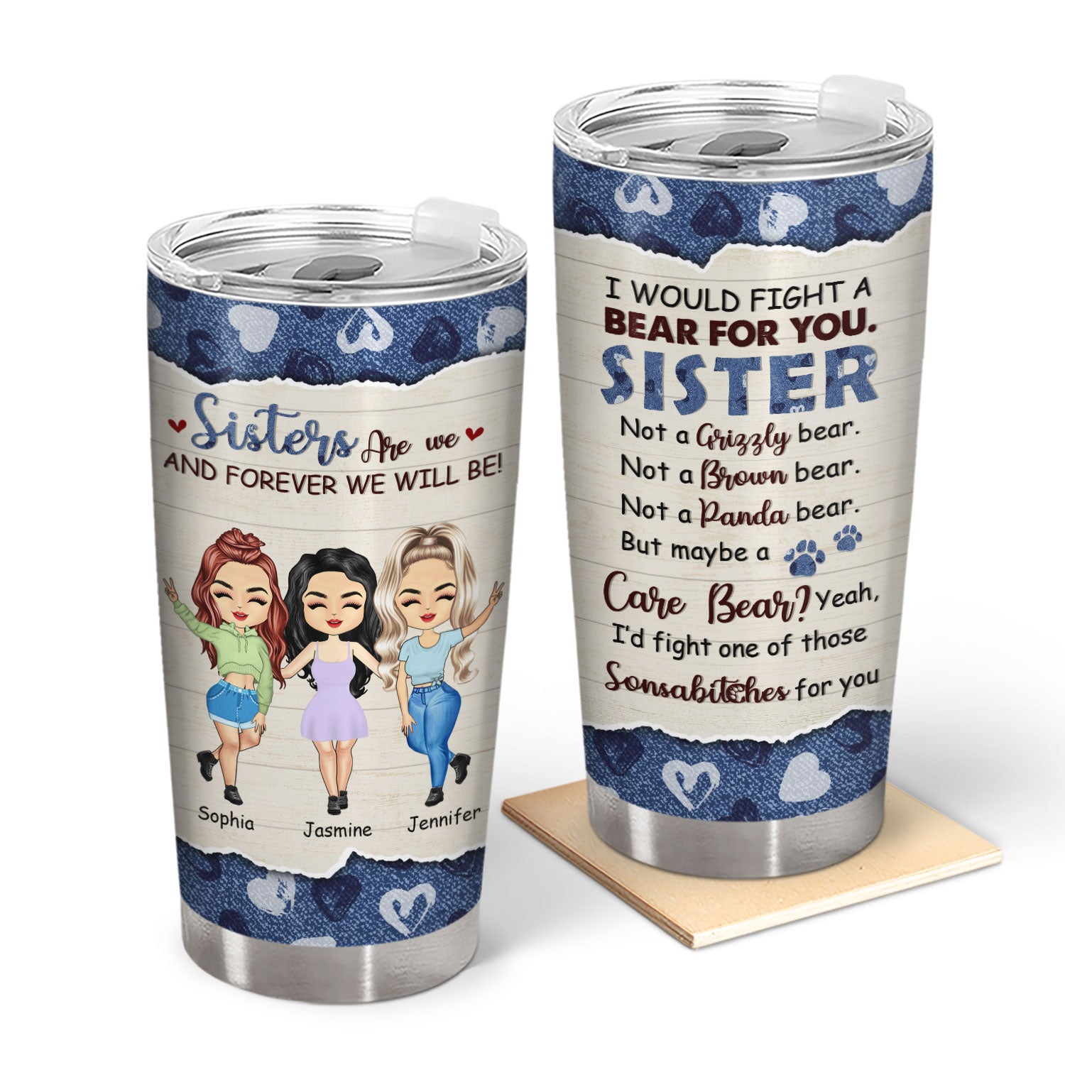 I Would Fight A Bear - Gift For Sisters - Personalized Custom Tumbler