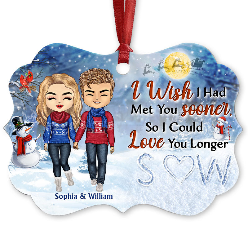 Couple I Wish I Had Met You Sooner - Christmas Gift For Couple - Personalized Custom Aluminum Ornament