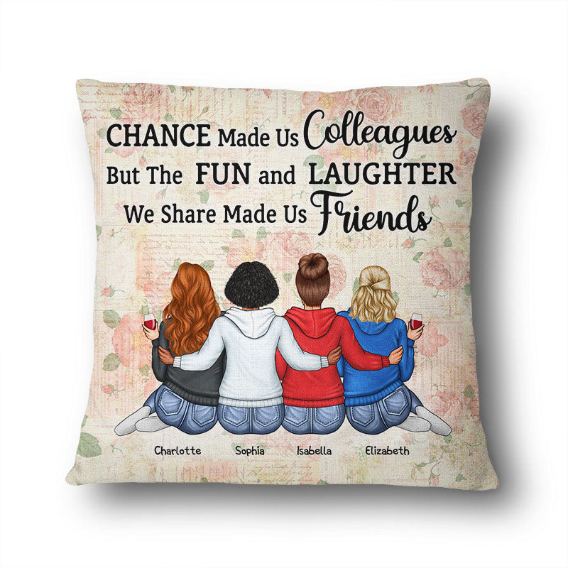 Chance Made Us Colleagues Office Worker Best Friends - Bestie BFF Gift - Personalized Custom Pillow