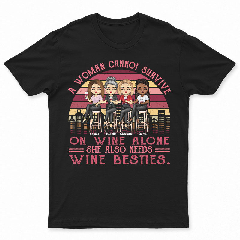 Cannot Survive On Wine Alone Drinking Bestie - Best Friend Gift - Personalized Custom T Shirt