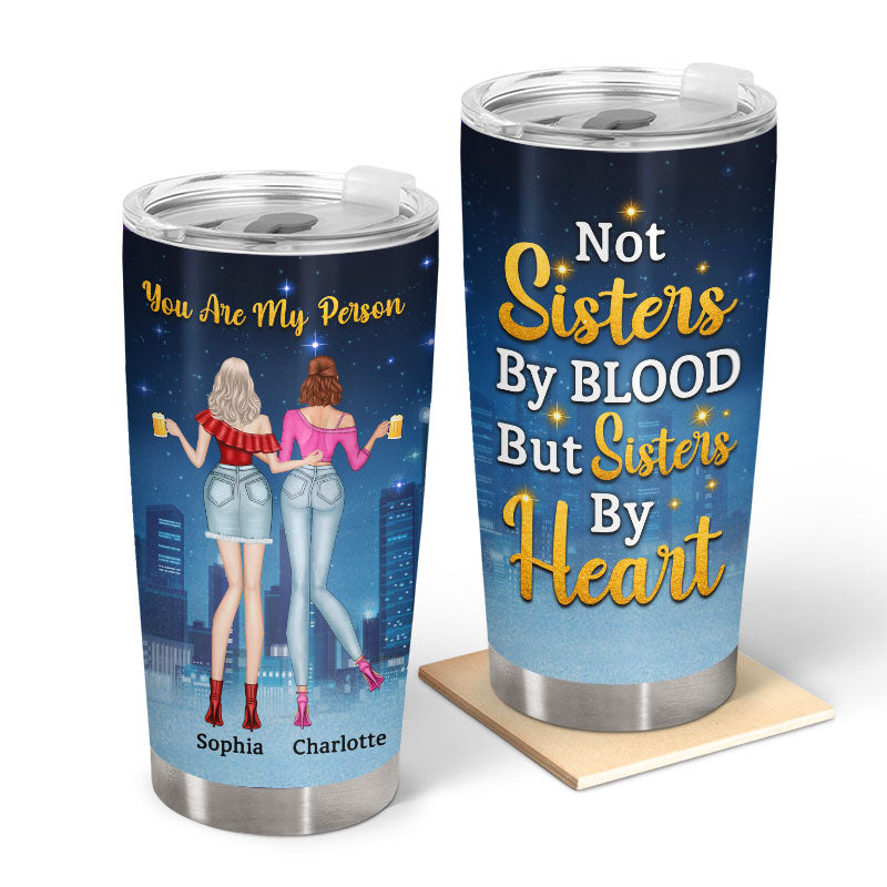 Best Friends Fashion Girls Not Sisters By Blood But Sisters By Heart - Gift For BFF And Colleagues - Personalized Custom Tumbler