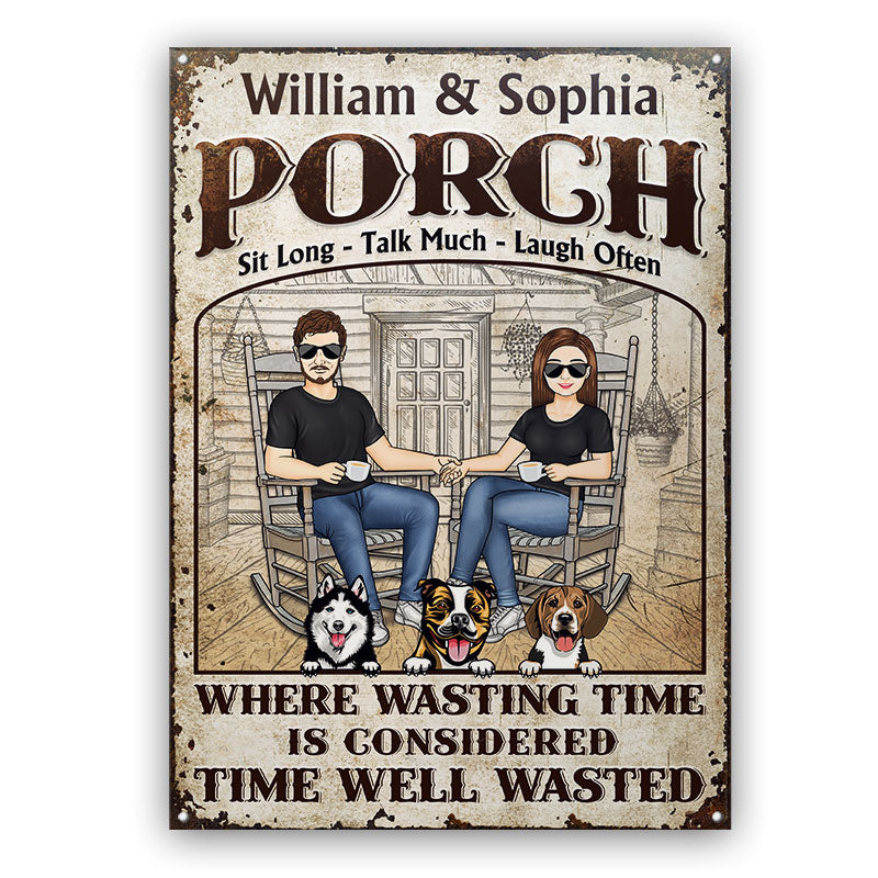 Family The Porch Time Well Wasted - Gift For Couples And Dog Lovers - Personalized Custom Classic Metal Signs