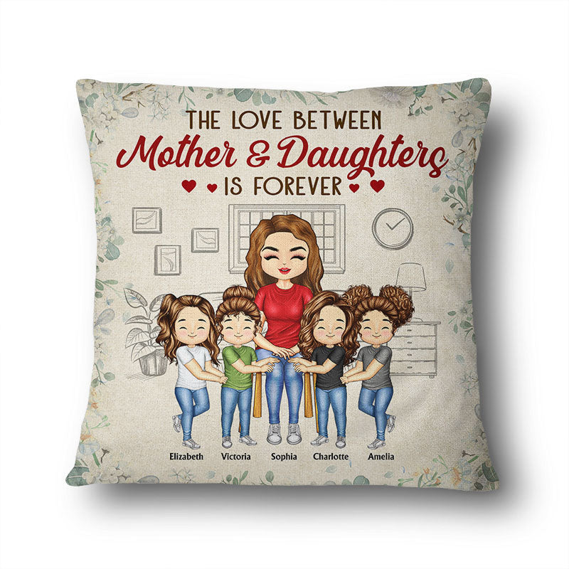The Love Between Mother & Daughters Is Forever - Mother Gift - Personalized Custom Pillow