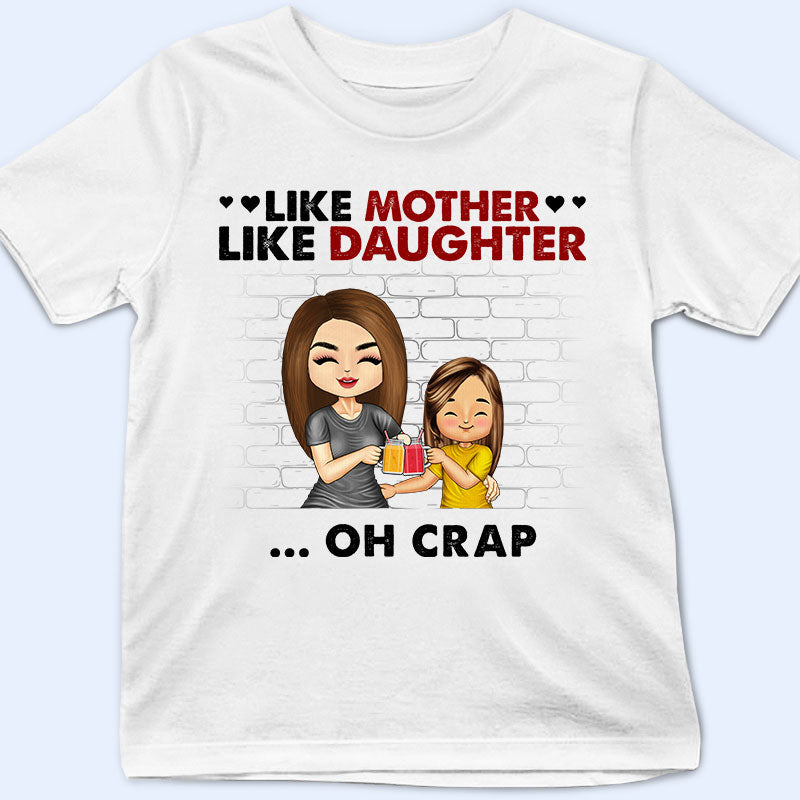 Like Mother Like Daughter Oh Crap Family Mom Daughter - Mother Gift - -  Wander Prints™