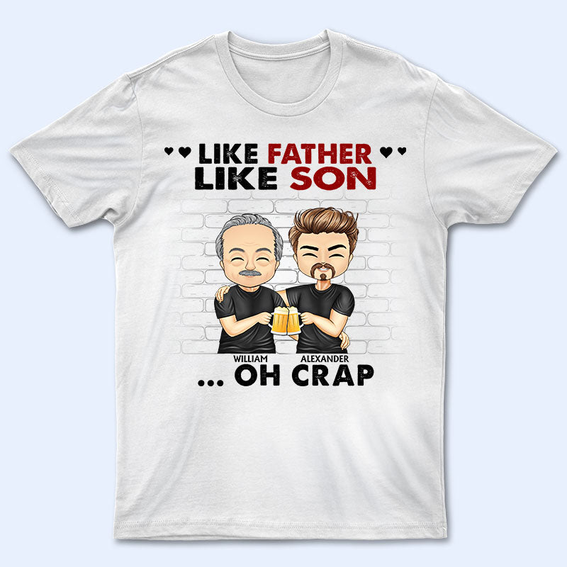 Like Father Like Daughter Son - Father Gift - Personalized Custom T Shirt