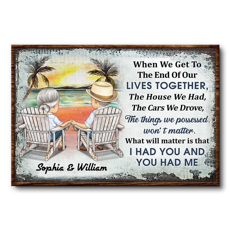 When We Get To The End Of Our Lives Together Husband Wife Skin - Gift For Old Couples - Personalized Custom Poster