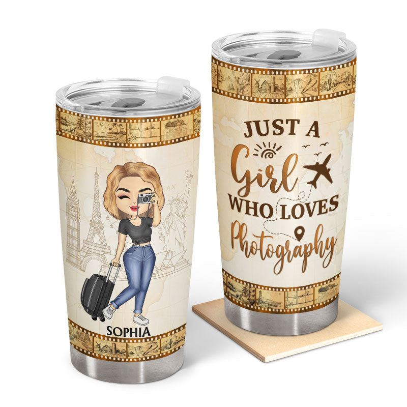 Just A Girl Boy Who Loves Travel Photography - Gift For Traveling Lovers - Personalized Custom Tumbler