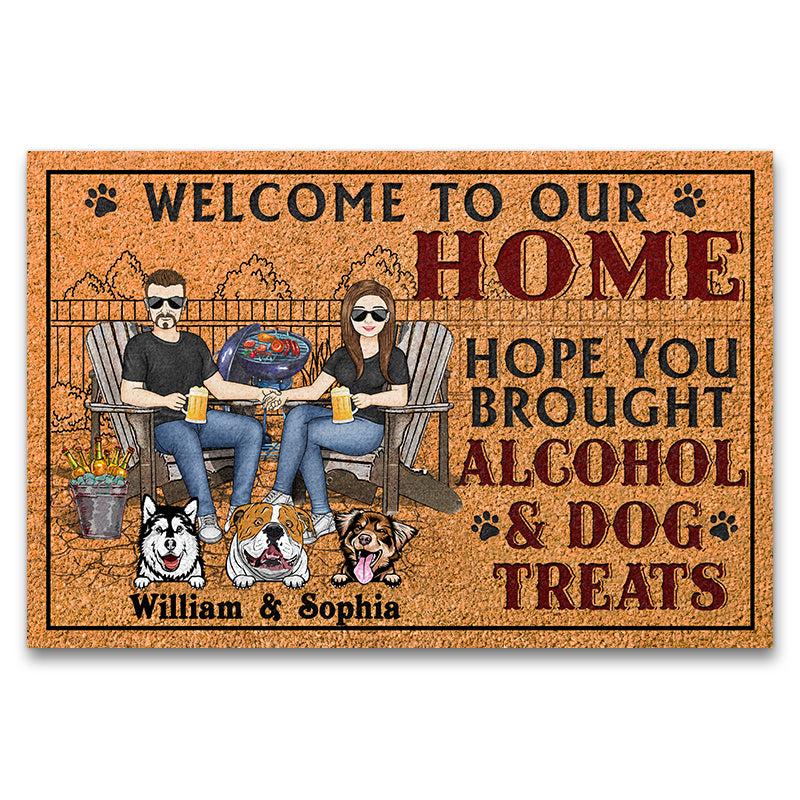 Family Couple Hope You Brought Alcohol And Dog Treats - Gift For Couples - Personalized Custom Doormat
