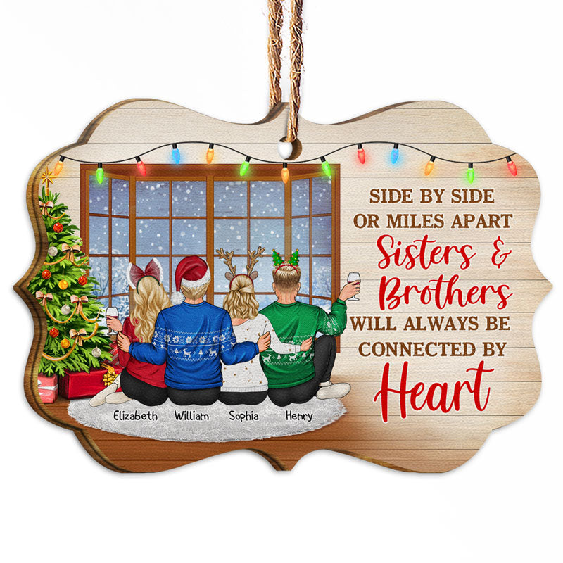 Sisters & Brothers Will Always Be Connected By Heart - Christmas Gift For Siblings And Best Friends - Personalized Custom Wooden Ornament