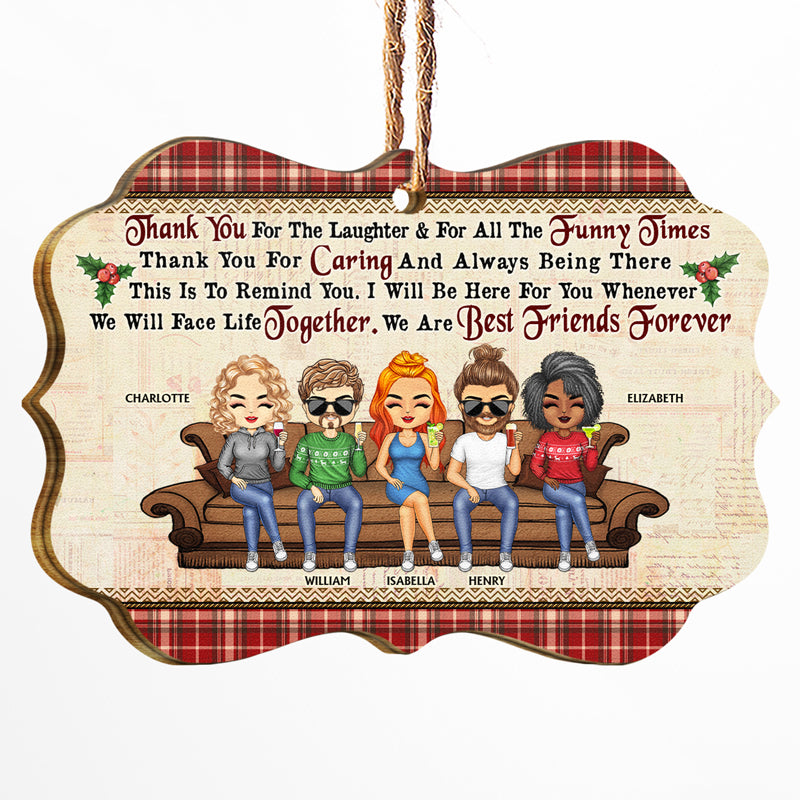 Thank You For The Laughter And For All The Funny Times Christmas Best Friends - Bestie BFF Gift - Personalized Custom Wooden Ornament