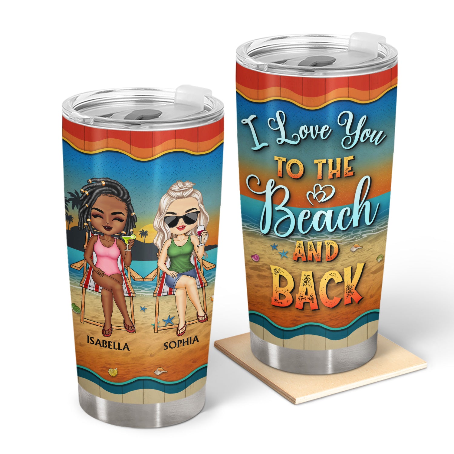 I Love You To The Beach And Back Friendship Best Friends - Bestie BFF Gift - Personalized Custom Tumbler