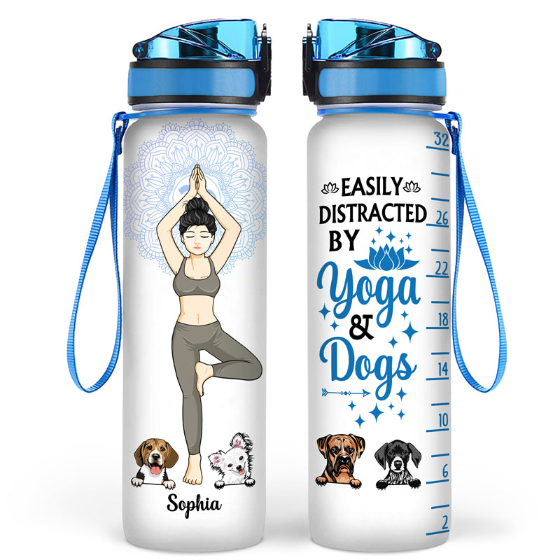 Easily Distracted By Yoga And Dogs - Gift For Yoga & Dog Lovers - Personalized Custom Water Tracker Bottle