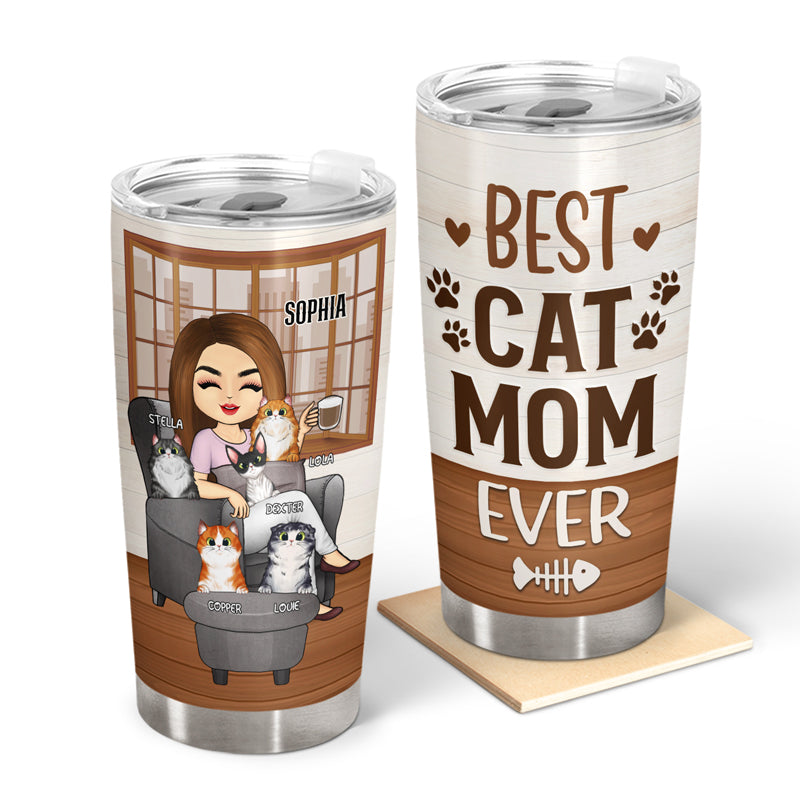 You Are The Best Cat Mom Ever - Mother Gift - Personalized Custom Tumbler