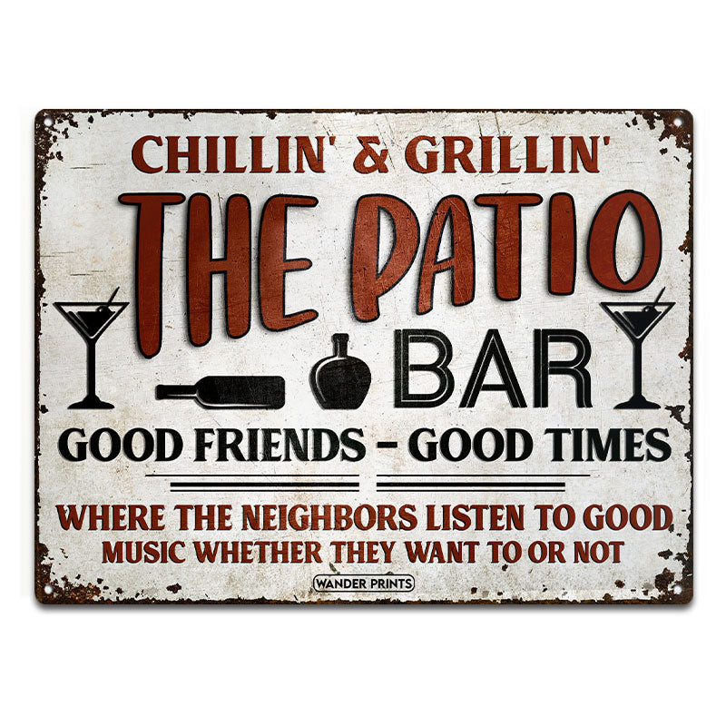 Wander Prints Backyard Decor, Outdoor Decor, Housewarming Gifts, Family Gifts, Patio, Garden, Pool, Bar & Grill, BBQ -	Grilling Chilling Where The Neighbors Listen To Good Music, Patio Bar Signs, Classic Metal Signs, Tin Signs