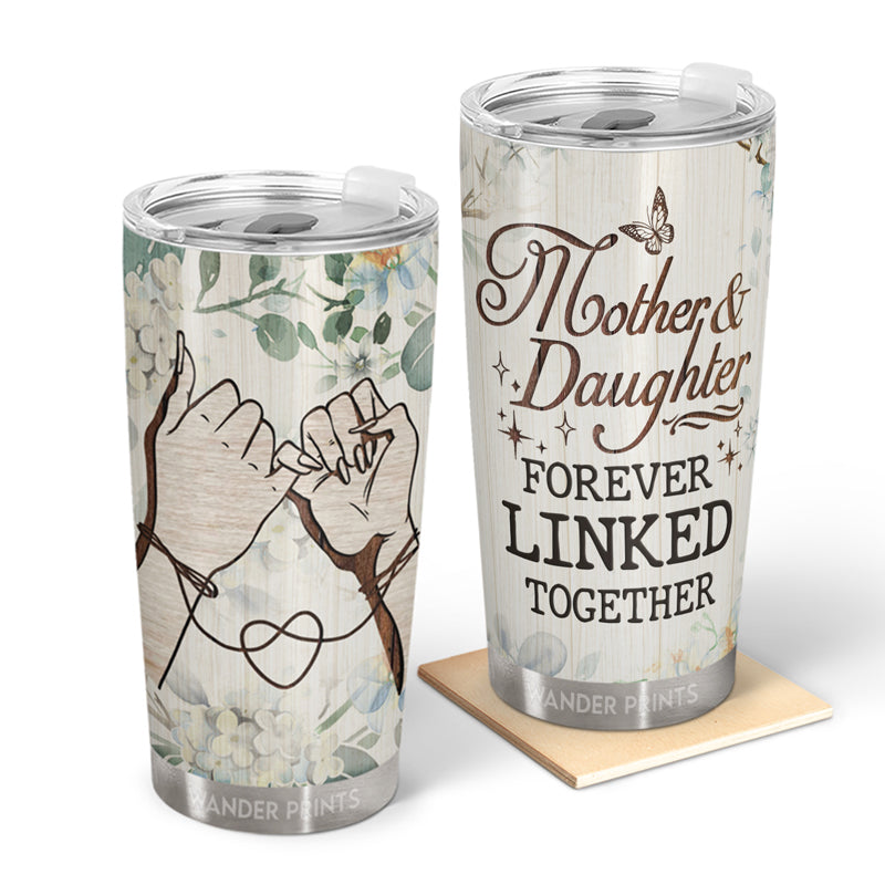 Wander Prints Mother Gifts, Gifts For Mother-in-law, Step Mom, Grandma, Mother's Day, Birthday Gifts - Mother Daughter Forever Linked - Gift For Mom - Custom Tumbler, Travel Cup, Insulated 20oz Cup