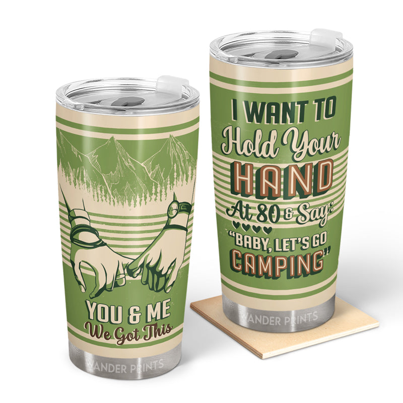 Wander Prints Couple Gifts, Birthday Gifts, Anniversary Gift, Husband, Wife - I Want To Hold Your Hand At 80 And Say - Gift For Couples - Custom Tumbler, Travel Cup, Insulated 20oz Tumbler