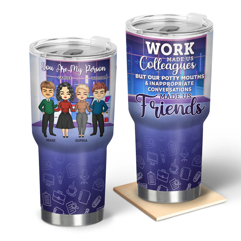 Work Made Us Colleagues Friends - BFF Bestie Gift - Personalized Custom 30 Oz Tumbler