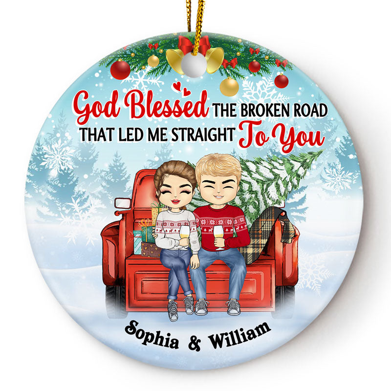 God Blessed The Broken Road That Led Me Straight To You - Christmas Gift For Couples - Personalized Custom Circle Ceramic Ornament