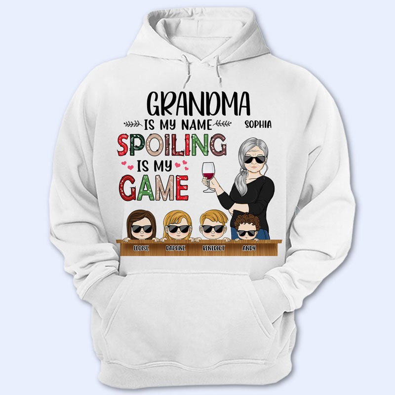 Grandma Is My Name Spoiling Is My Game - Gift For Grandmothers - Personalized Custom T Shirt