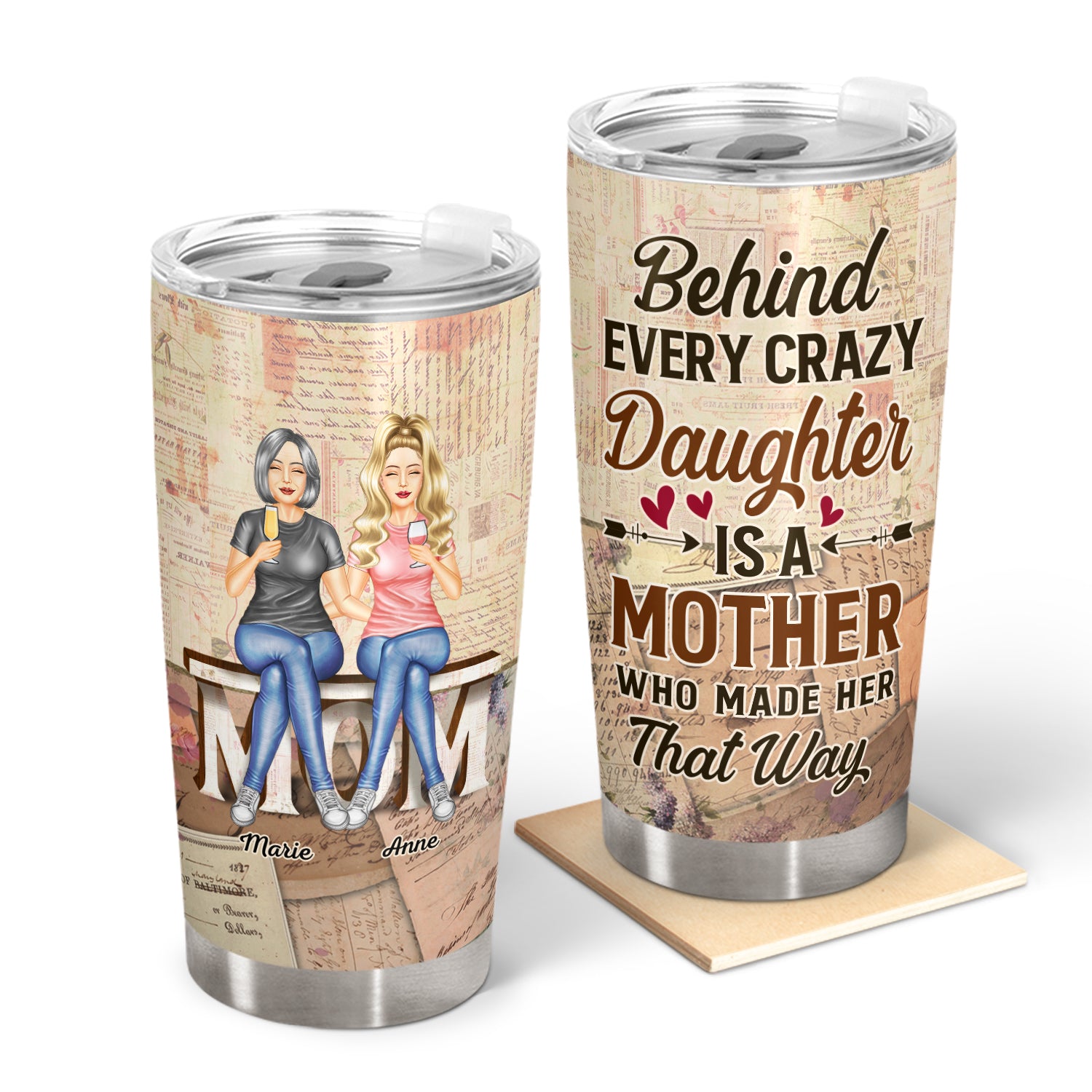 Behind Every Crazy Daughter Is A Mother - Birthday, Loving Gift For Mom, Grandma, Grandmother - Personalized Custom Tumbler