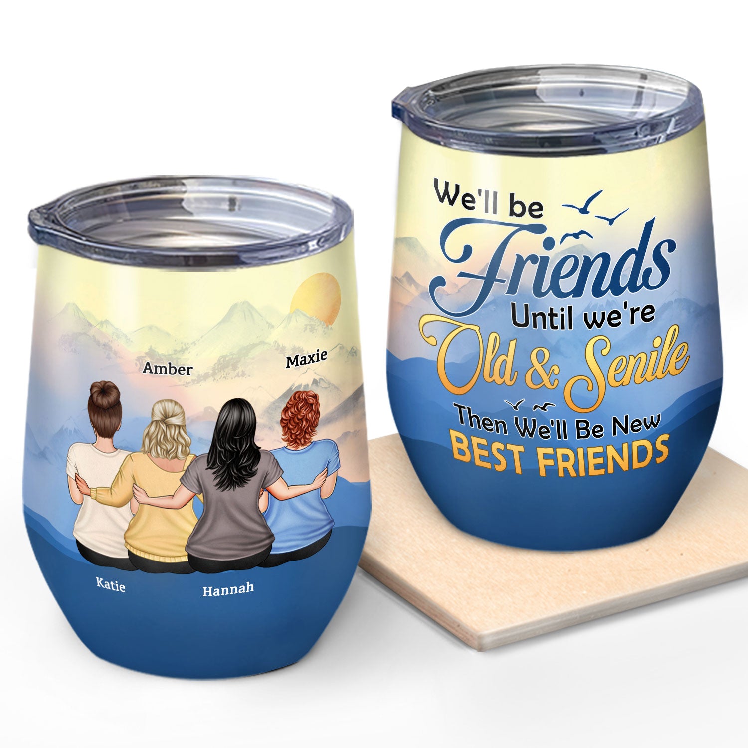 We Will Be Friend Until We Are Old - Gift For Besties, Sisters, Brothers - Personalized Custom Wine Tumbler