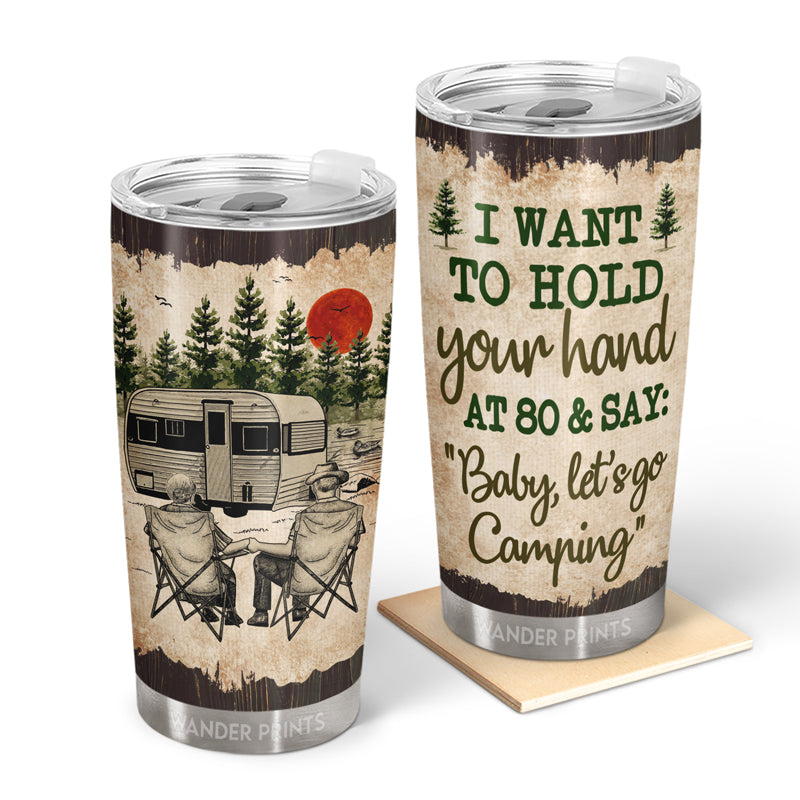 Wander Prints Couple Gifts, Birthday Gifts, Anniversary Gift, Grandparents Day Gifts - I Want To Hold Your Hand At 80 Camping, Old Couple Gift, Custom Tumbler, Travel Cup, Insulated 20oz Tumbler
