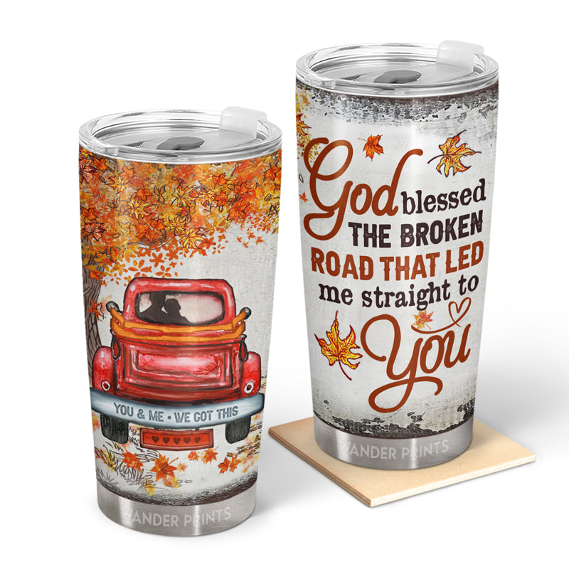 Wander Prints Couple Gifts, Birthday Gifts, Anniversary Gift, Grandparents Day Gifts - God Blessed The Broken Road That Led Me Straight To You, Couple Gift, Custom Tumbler, Travel Cup, Insulated 20oz Tumbler