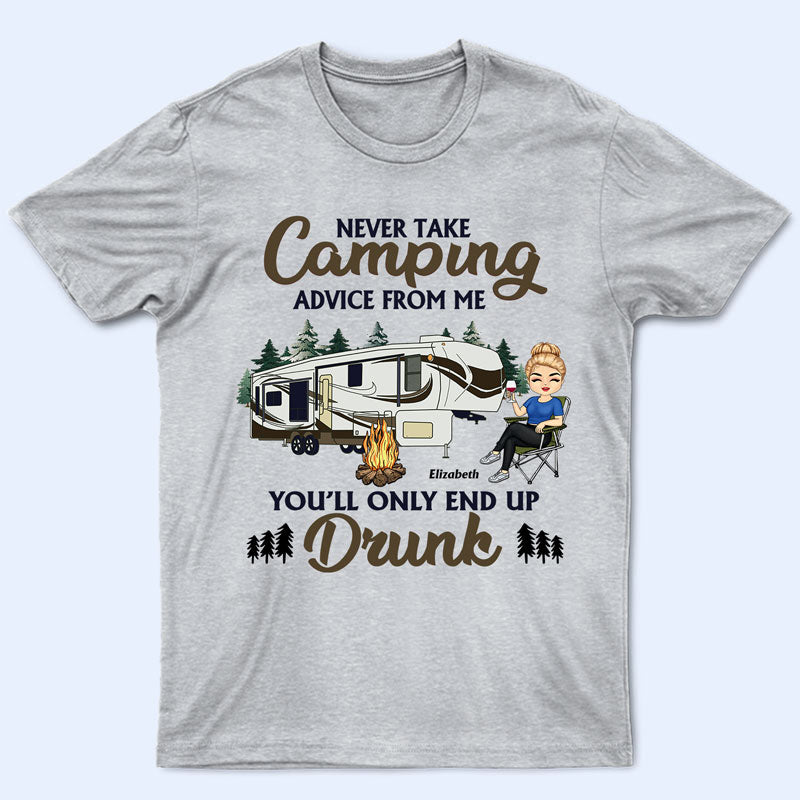 Never Take Camping Advice From Me You'll Only End Up Drunk Camping Chibi - Personalized Custom T Shirt