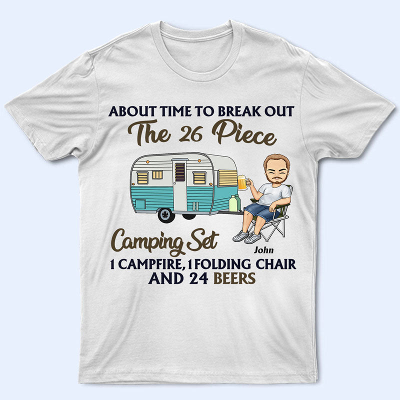 About Time To Break Out The 26 Piece Camping - Gift For Dad - Personalized Custom T Shirt