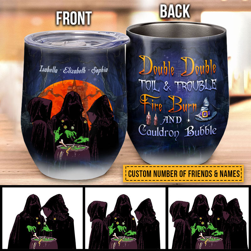 Witch Bestie Double Double Toil And Trouble Custom Wine Tumbler, Personalized Witch Wine Tumbler, Best Friend Tumbler