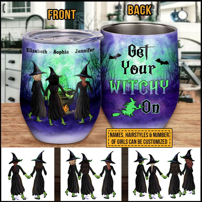 Witch Bestie Get Your Witchy On Custom Wine Tumbler, Halloween, Bestie Gifts, Friendship Tumbler, Woman Tumbler