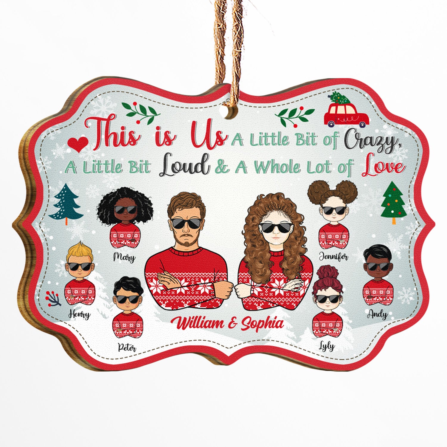 Family This Is Us A Little Bit Of Crazy - Personalized Wooden Ornament