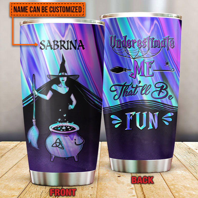 Witch That'll Be Fun Custom Tumbler, Personalized Witch Tumbler, Gift For Witch