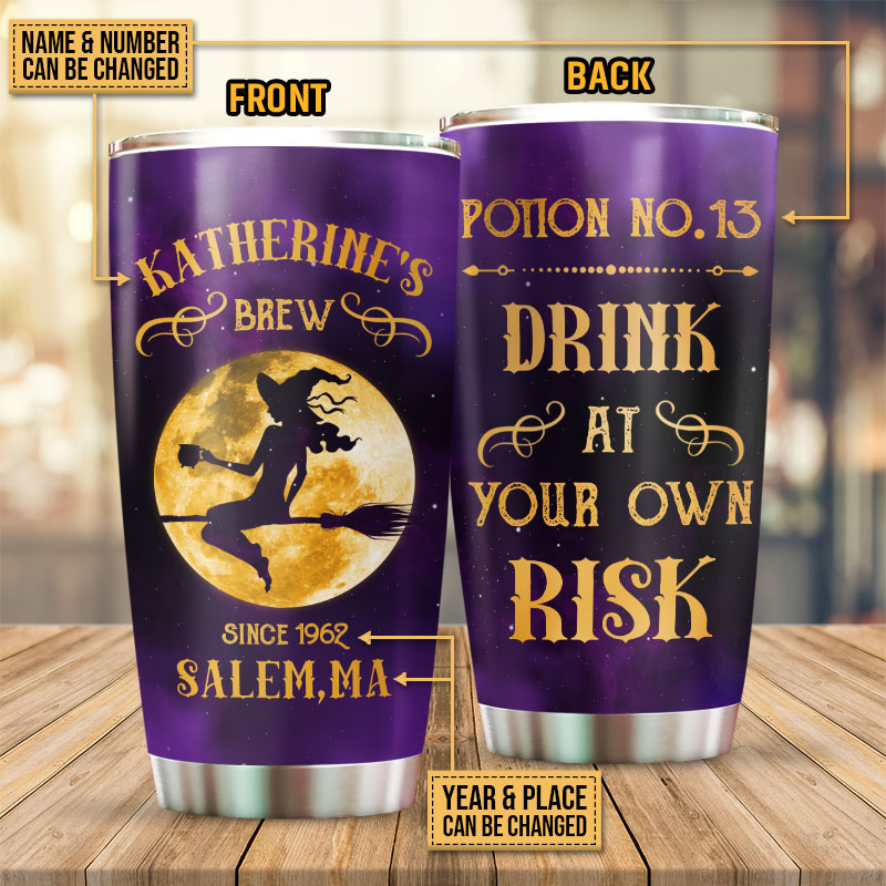 Witch's Brew Own Risk Custom Tumbler, Witch Gift