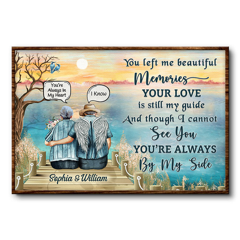 You Left Me Beautiful Memories Widow Old Couple - Memorial Gift - Personalized Custom Poster
