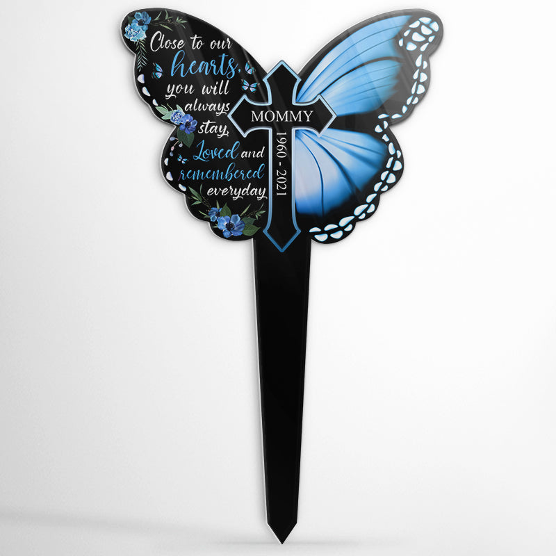 You Will Always Stay - Memorial Gift - Personalized Custom Butterfly Acrylic Plaque Stake